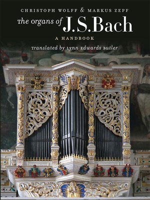 cover image of The Organs of J.S. Bach